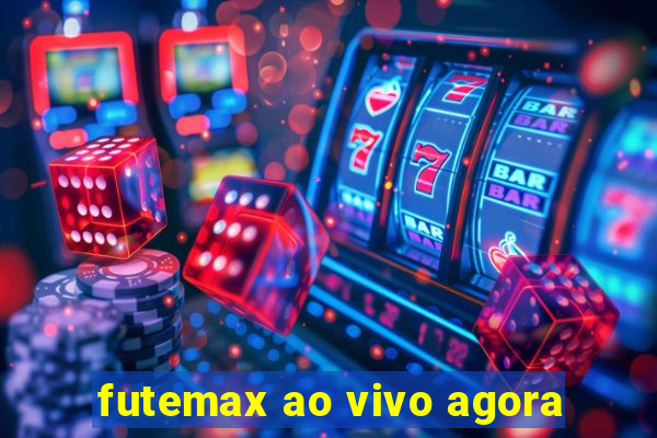 futemax ao vivo agora